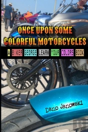 Once Upon Some Colorful Motorcycles