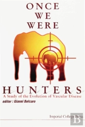 Once We Were Hunters: A Study Of The Evolution Of Vascular Disease