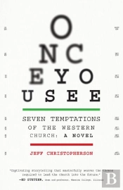 Once You See: Seven Temptations Of The Western Church