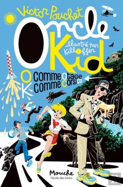 Bertrand.pt - Oncle Kid : O Comme Otage, K Comme Corsica