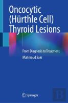 Oncocytic (Hurthle Cell) Thyroid Lesions