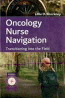 Oncology Nurse Navigation: Transitioning Into The Field