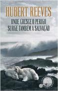 Onde Cresce o Perigo Surge Também a Salvação