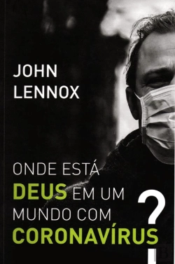 Bertrand.pt - Onde Está Deus em um Mundo com Coronavírus?