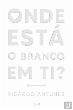 Bertrand.pt - Onde Está o Branco em Ti?