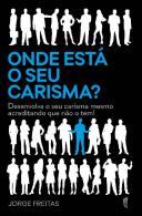 Onde Está o Seu Carisma?
