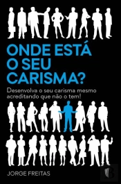Onde Está o Seu Carisma?