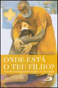 Onde Está o Teu Filho?