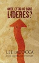 Onde Estão os Bons Líderes?