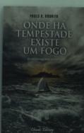 Onde Há Tempestade Existe um Fogo