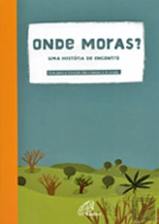 Onde Moras? Uma História de Encontro