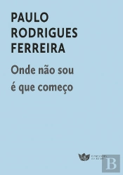 Onde Não Sou é que Começo