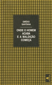 Onde o Homem Acaba e a Maldição Começa