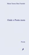 Onde o Poeta Mora 