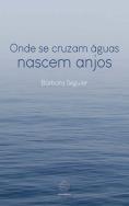 Onde Se Cruzam Águas Nascem Anjos