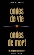Ondes De Vie, Ondes De Mort
