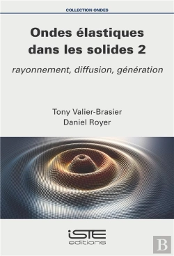 Bertrand.pt - Ondes Élastiques Dans Les Solides T.2 : Rayonnement, Diffusion, Génération