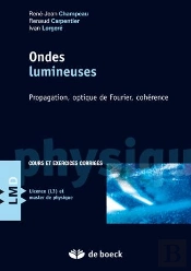 Ondes Lumineuses ; Propagation, Optique De Fourier, Cohérence