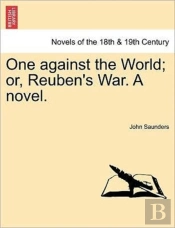 One Against The World; Or, Reuben'S War.