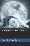 One Alpha, Two Luna'S