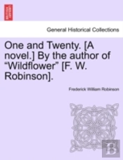 One And Twenty. (A Novel.) By The Author