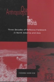 One Anthropologist Two Worlds