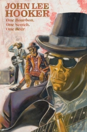 One Bourbon, One Scotch, One Beer: Three Tales Of John Lee Hooker