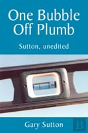 One Bubble Off Plumb