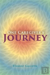 One Caregiver'S Journey