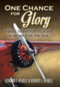 Bertrand.pt - One Chance For Glory: First Nonstop Flight Across The Pacific