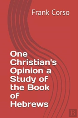 Bertrand.pt - One Christian'S Opinion A Study Of The Book Of Hebrews