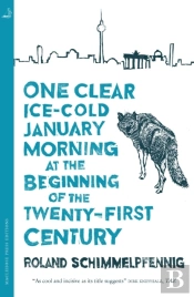 One Clear, Ice-Cold January Morning At The Beginning Of The 21st Century