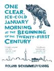 One Clear, Ice-Cold January Morning At The Beginning Of The 21st Century