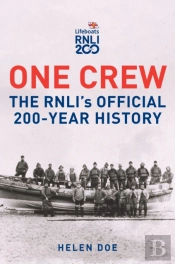One Crew: The Rnli'S Official 200-Year History