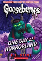 One Day At Horrorland (Classic Goosebumps #5)