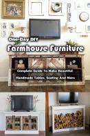 One-Day Diy Farmhouse Furniture