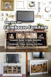 One-Day Diy Farmhouse Furniture