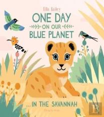 One Day On Our Blue Planet Â€¦In The Savannah