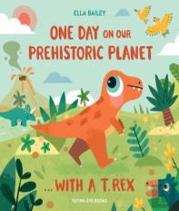 One Day On Our Prehistoric Planet... With A T.Rex