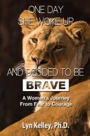 One Day She Woke Up And Decided To Be Brave