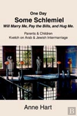 Bertrand.pt - One Day Some Schlemiel Will Marry Me, Pay The Bills, And Hug Me.:Parents & Children Kvetch On Arab & Jewish Intermarriage
