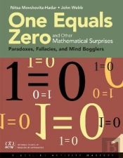 One Equals Zero And Other Mathematical Surprises
