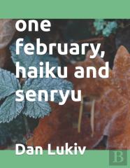 One February, Haiku And Senryu
