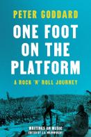 One Foot On The Platform: A Rock 'N' Roll Journey