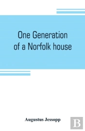 One Generation Of A Norfolk House