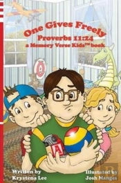 One Gives Freely - Proverbs 11:24: A Memory Verse Kids Book