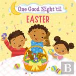 One Good Night 'Til Easter
