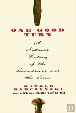Bertrand.pt - One Good Turn: A Natural History Of The Screwdriver And The Screw