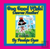 One Good Wish! Deserves Another!