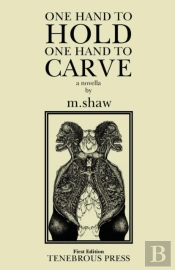 One Hand To Hold, One Hand To Carve